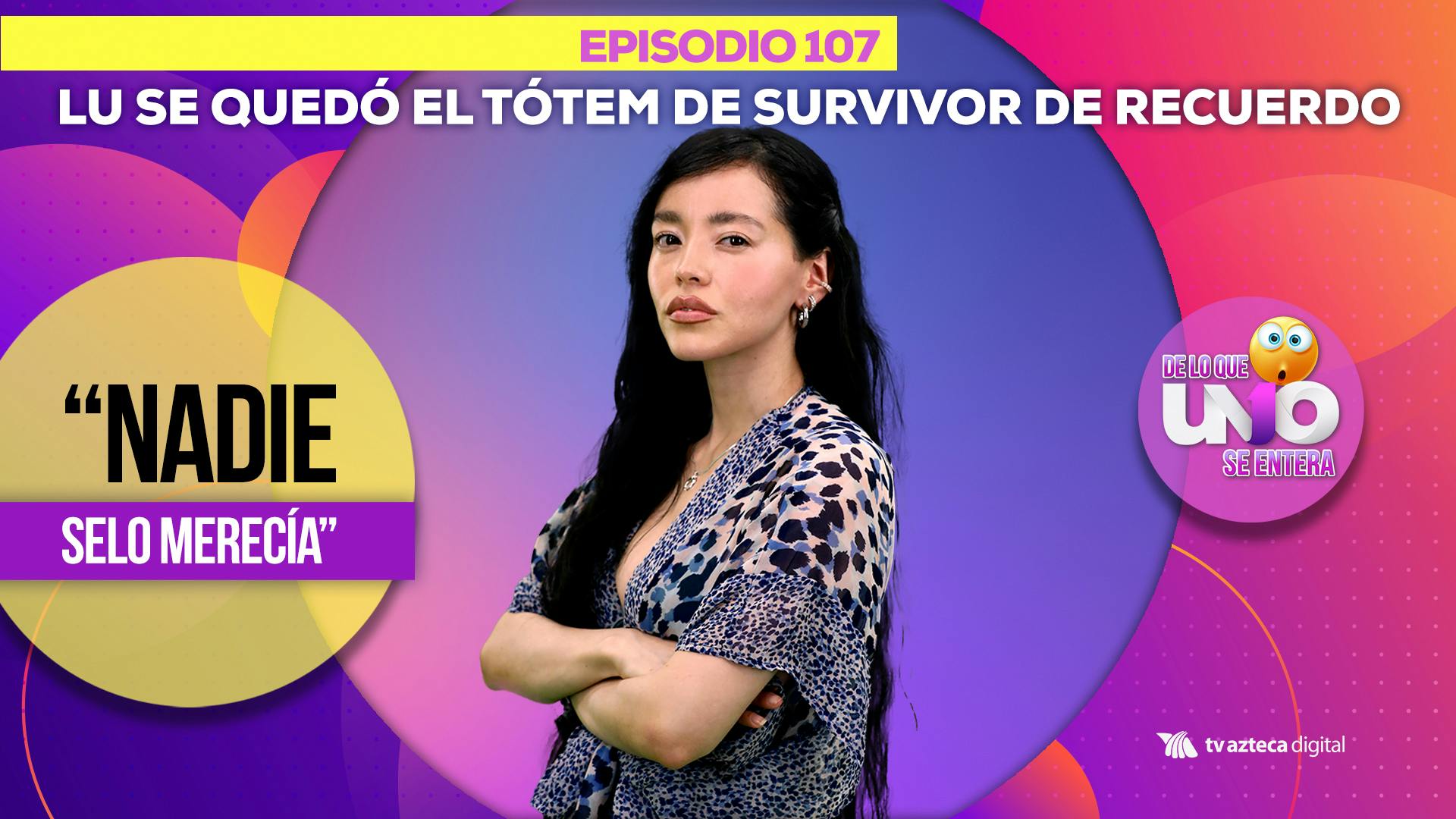 Ep. 107: Lu se quedó el tótem de Survivor de recuerdo "Nadie se lo merecía"		