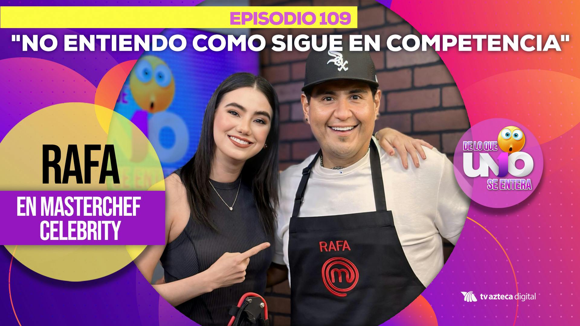Ep. 109: "No entiendo cómo sigue en competencia" Rafa en MasterChef Celebrity		