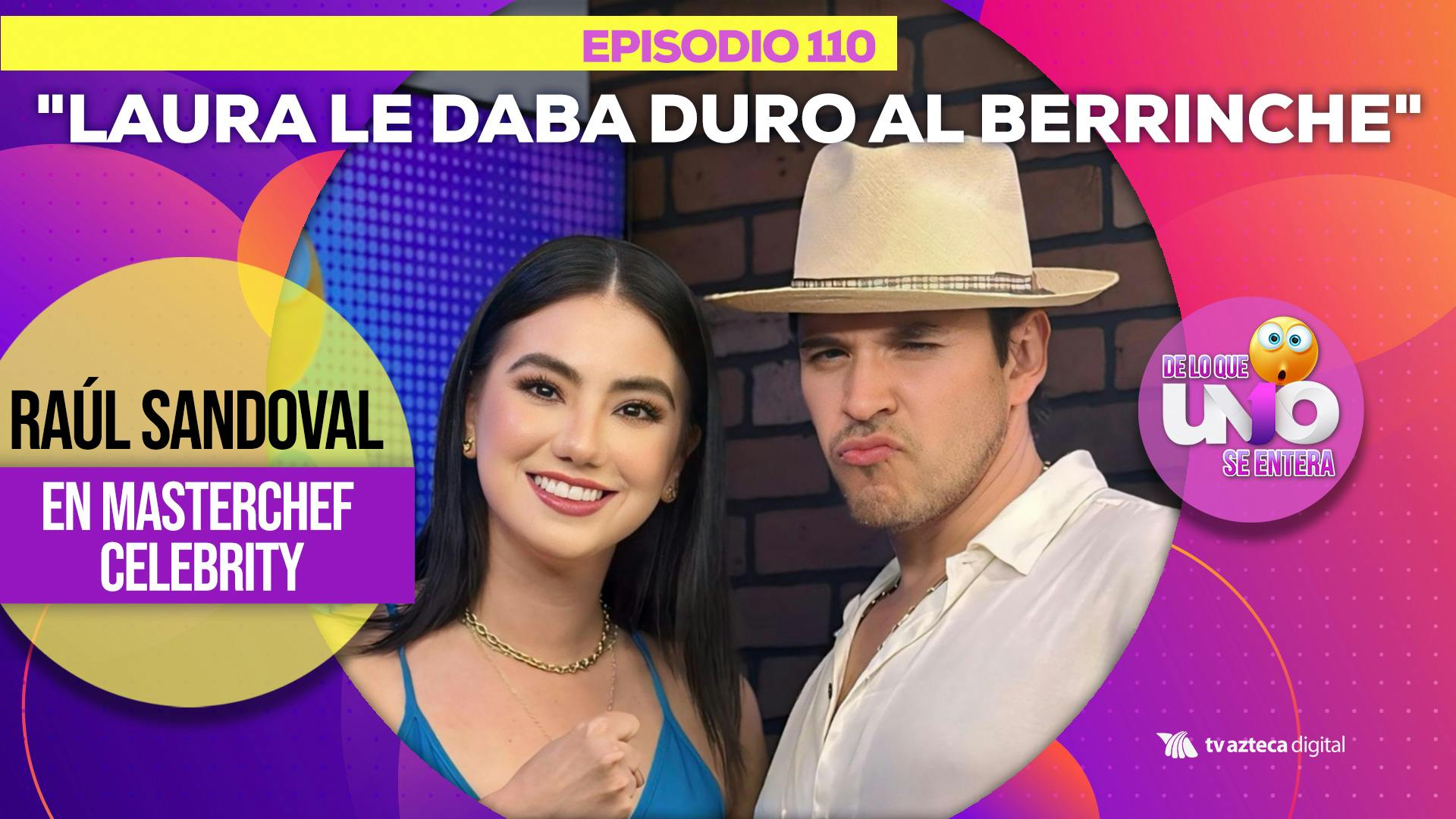 Ep. 110: "Laura le daba duro al berrinche" Raúl Sandoval en MasterChef Celebrity		
