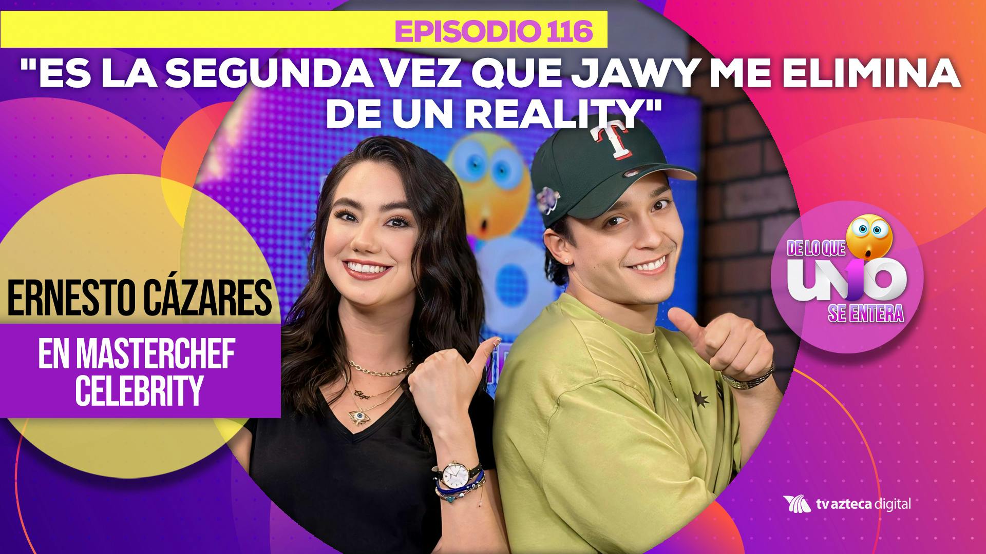 Ep. 116: “Es la segunda vez que Jawy me elimina de un reality” Ernesto Cázares en MasterChef Celebrity