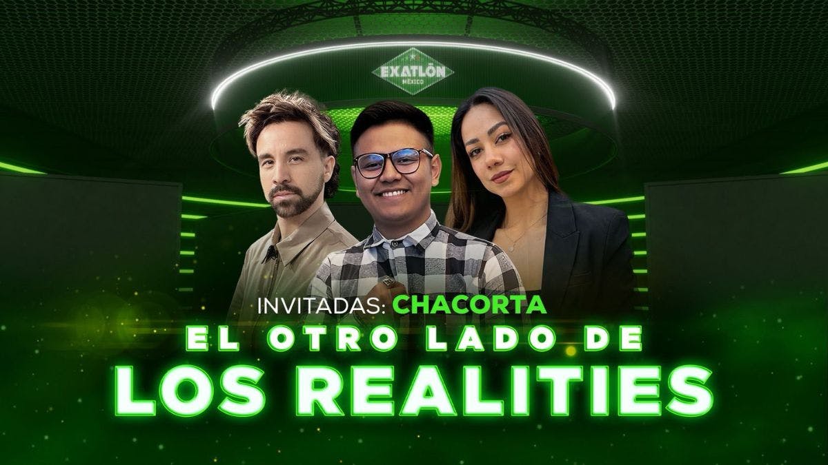El Otro Lado de Los Realities | Chacorta, Andy Magaña y Chicken revientan el viernes con bombas sobre Exatlón México
