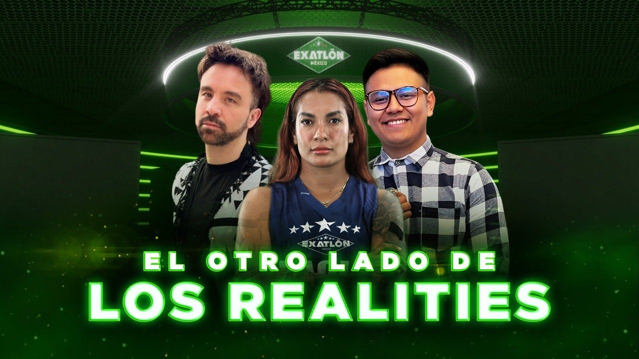 El Otro Lado de Los Realities | Los chismes más potentes del Equipo Azul que nadie vio en Exatlón México