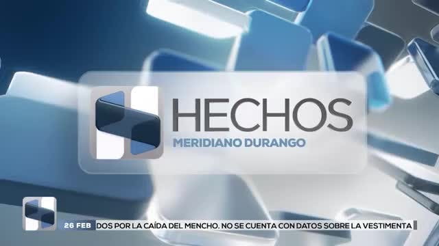 Noticias Durango del 26 de febrero 2026