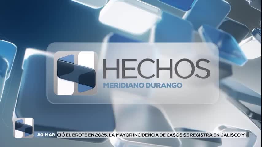 Noticias Durango del 20 de marzo 2026