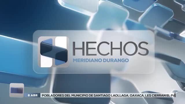 Noticias Durango del 6 de abril 2026