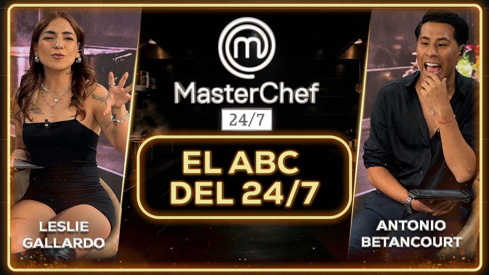 MasterChef 24/7 | Leslie Gallardo y Antonio Betancourt encienden el 24/7 de MasterChef México con acceso exclusivo