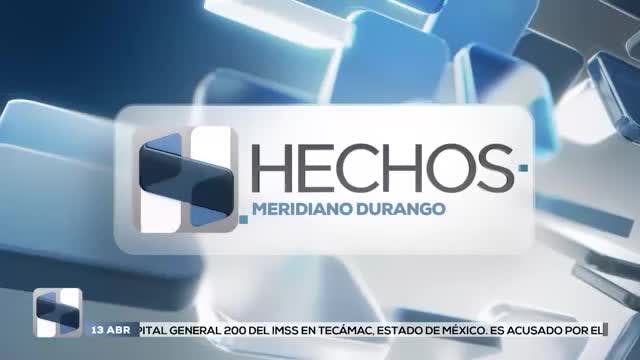 Noticias Durango del 13 de abril 2026