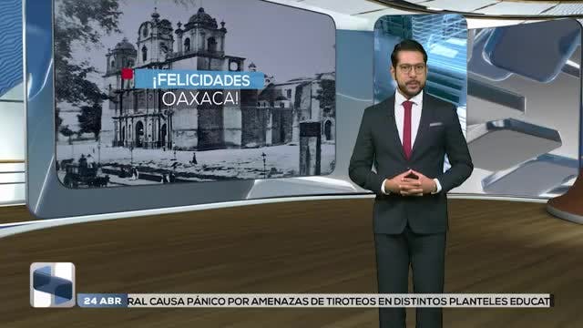 Noticias Oaxaca del 24 de abril 2026