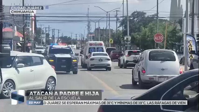 Noticias Chihuahua del 22 de mayo 2026