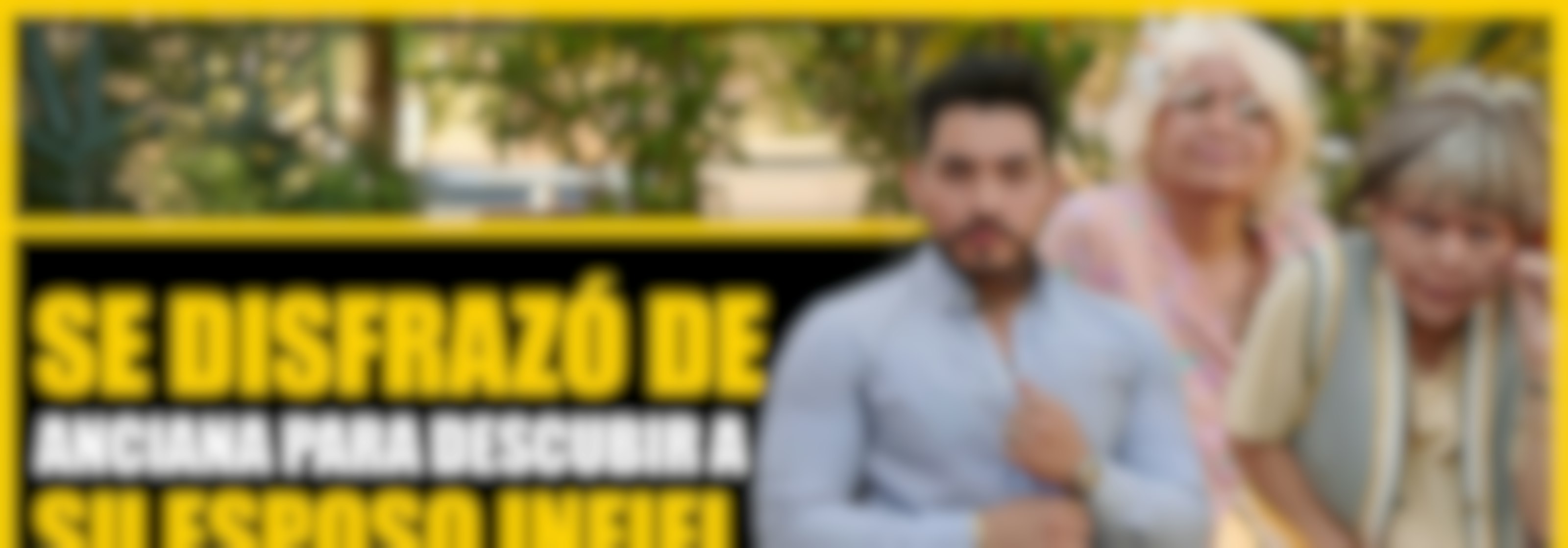 Se disfrazó de anciana para descubrir a su esposo infiel
