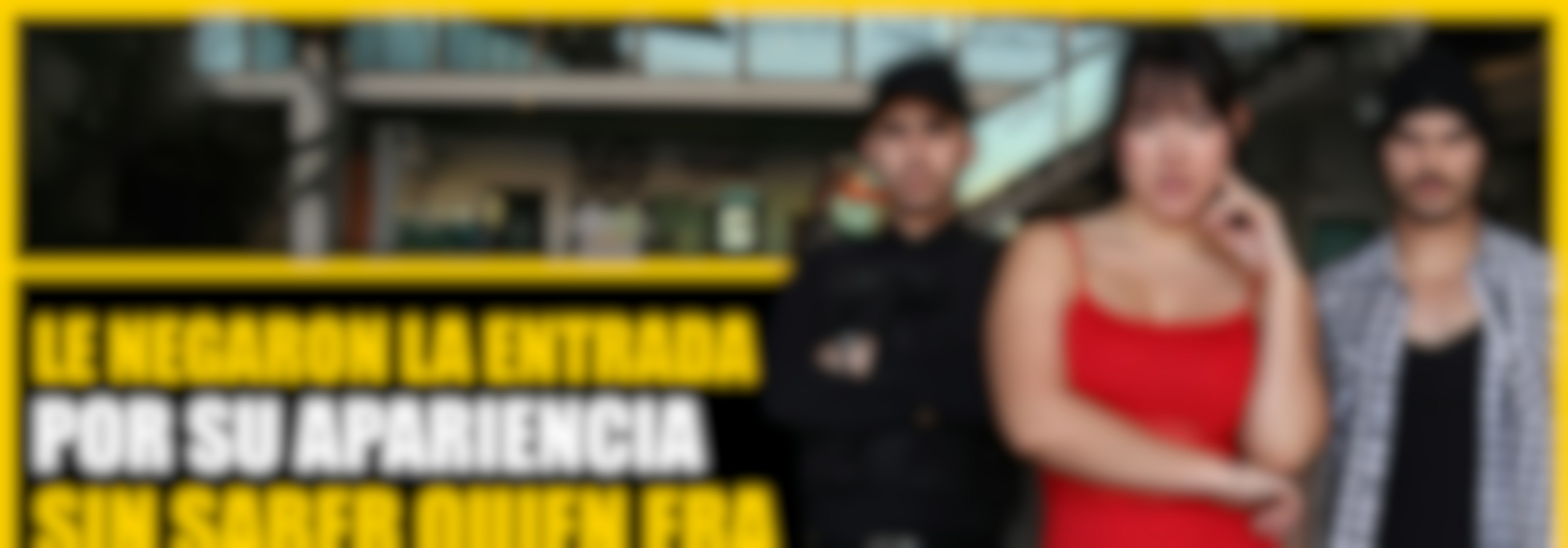 Le negaron la entrada por su apariencia sin saber quién era