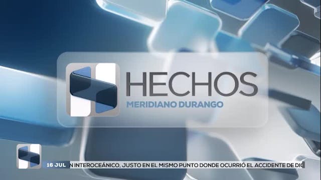 Noticias Durango del 16 de julio 2026