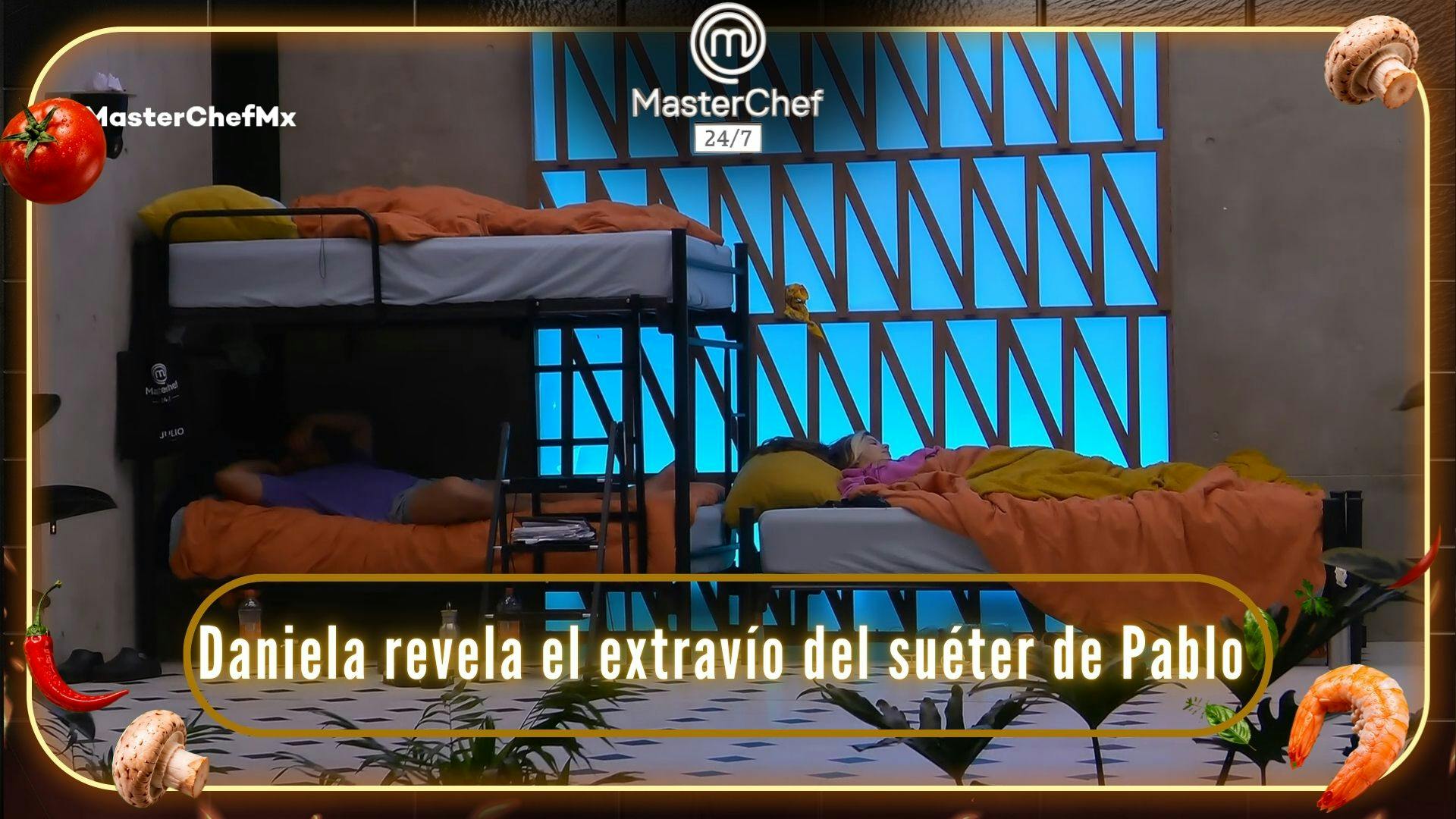 Daniela revela el extravío del suéter que dejó Pablo en MasterChef 24/7 (VIDEO)