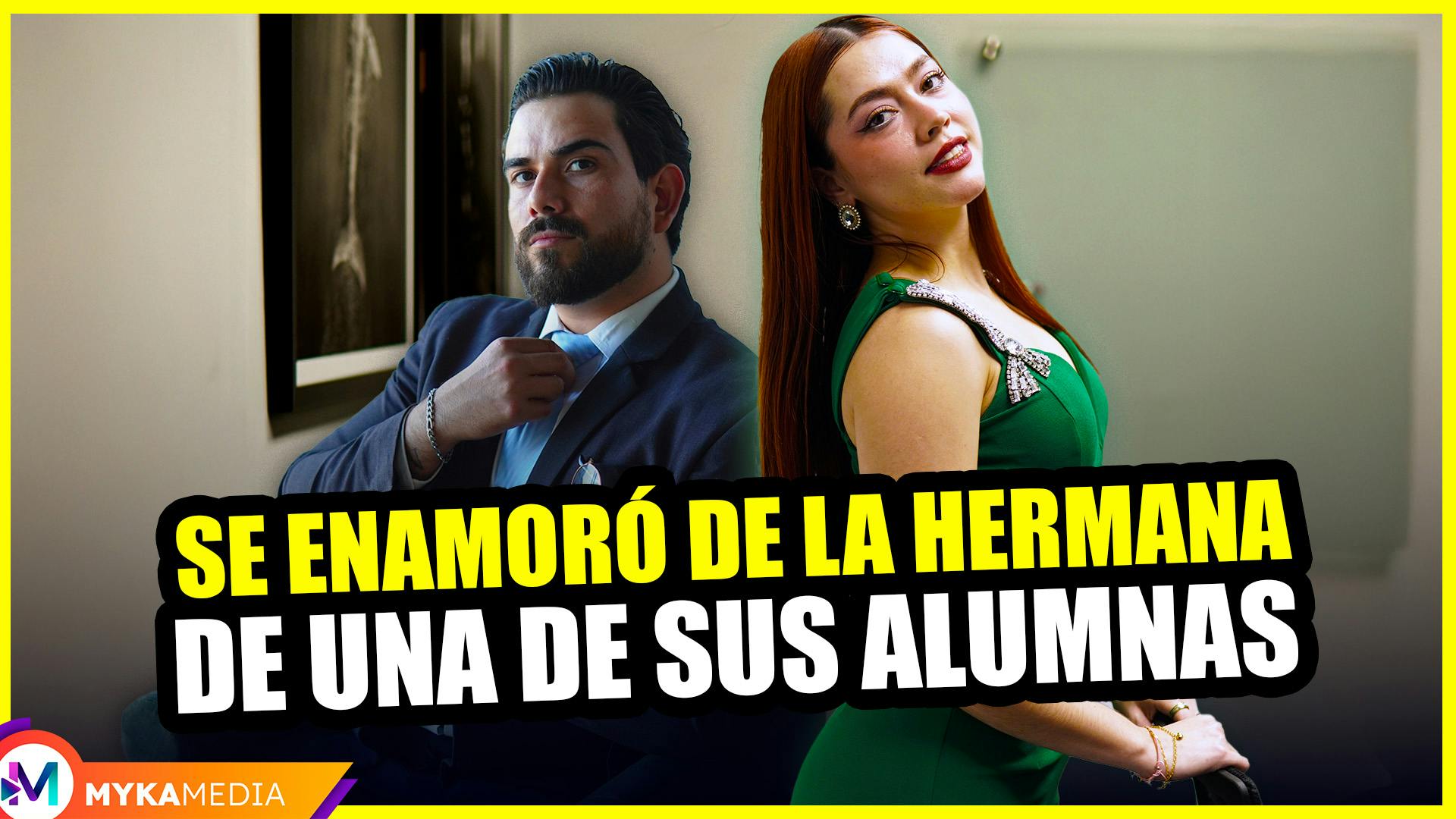 Se enamoró de la hermana de una de sus alumnas