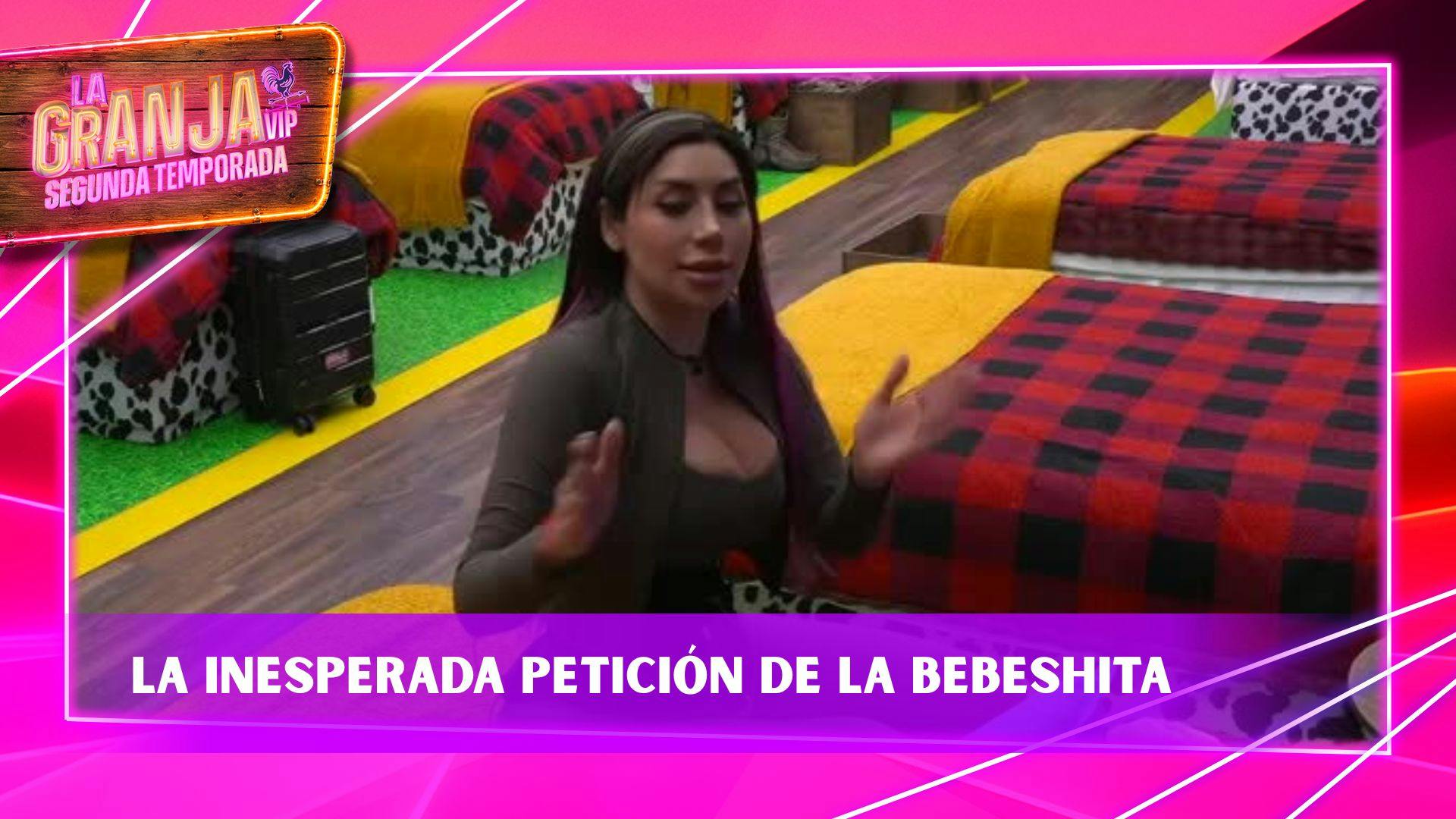 La Bebeshita hace INESPERADA petición a la producción de La Granja VIP