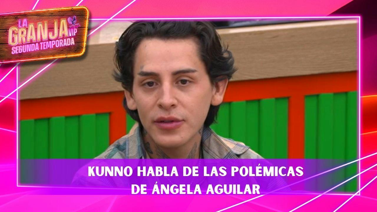 Kunno defiende a Ángela Aguilar en La Granja VIP y cuenta la verdad detrás del “odio” en contra de su amiga (VIDEO)