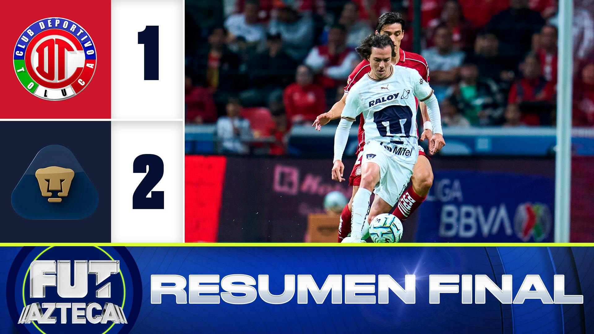 Pumas remonta en el Nemesio Diez y derrota a Toluca en un partidazo
