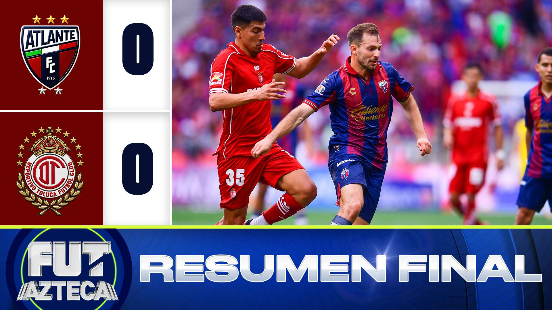 ⚽🔥 ¡EL POTRO PERDONÓ! Atlante y Toluca se van en blanco en un intenso 0-0