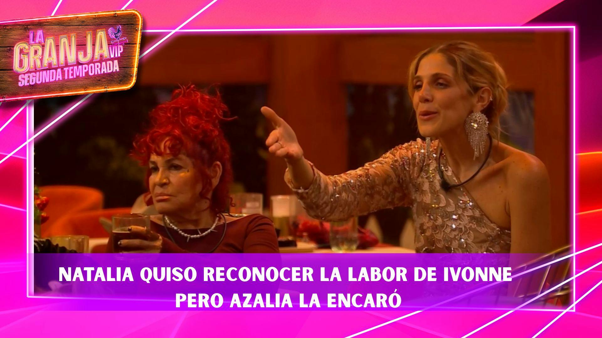 Se acabó la armonía, Azalia le dice de todo a Natalia por defender a Ivonne Montero