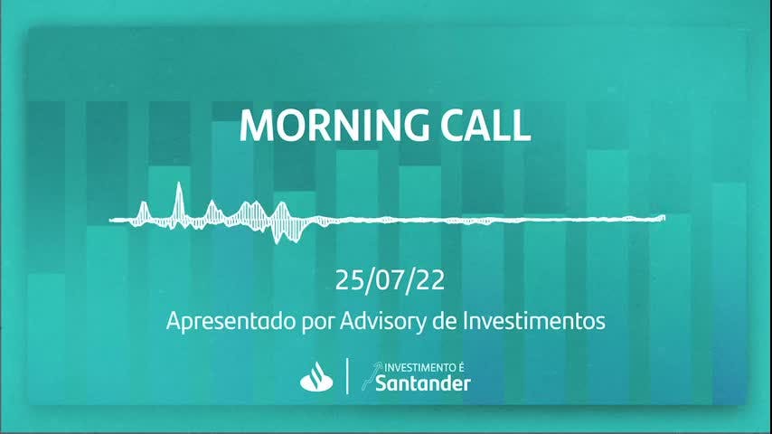 Morning Call | 25/07/2022