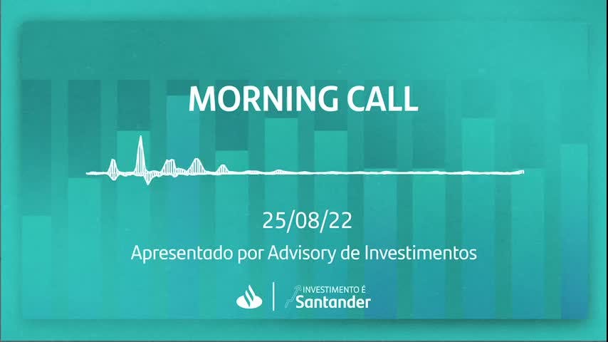 Morning Call | 25/08/2022