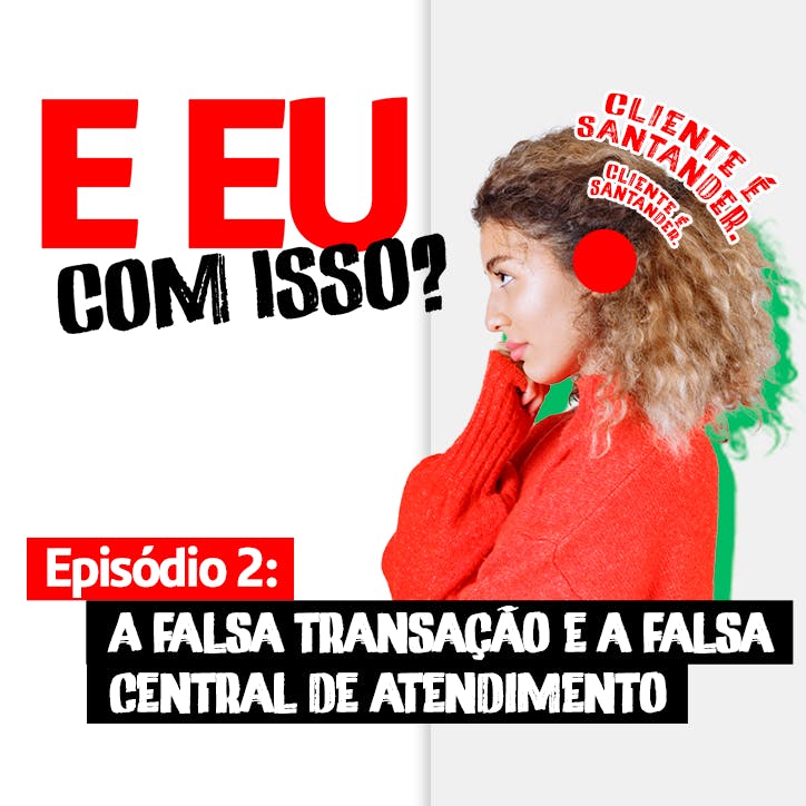 A falsa transação e a falsa central de atendimento
