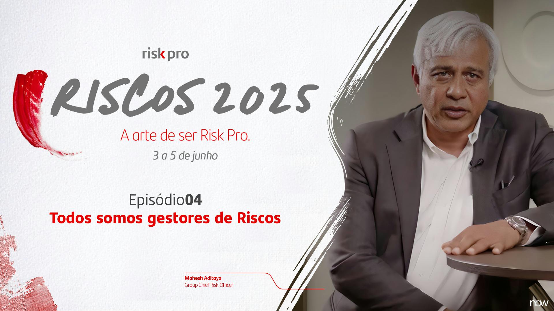Riscos 2025 | Mahesh Aditya - Todos somos gestores de Riscos