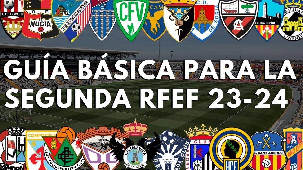 TODO lo que DEBES SABER de la SEGUNDA RFEF 23-24