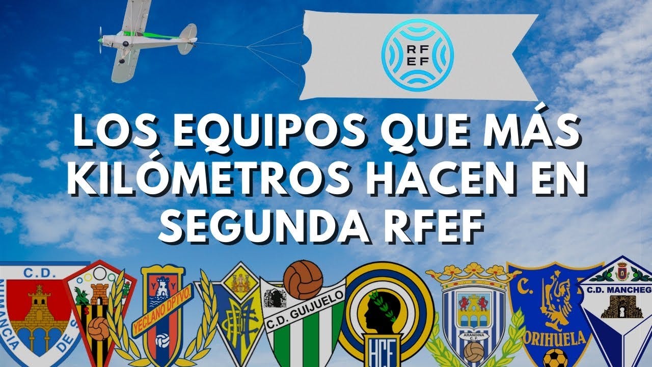Los EQUIPOS que MÁS KILOMETROS HACEN en SEGUNDA RFEF
