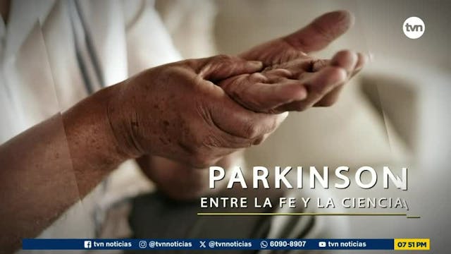 Contenido Exclusivo: Parkinson, entre la fe y la ciencia