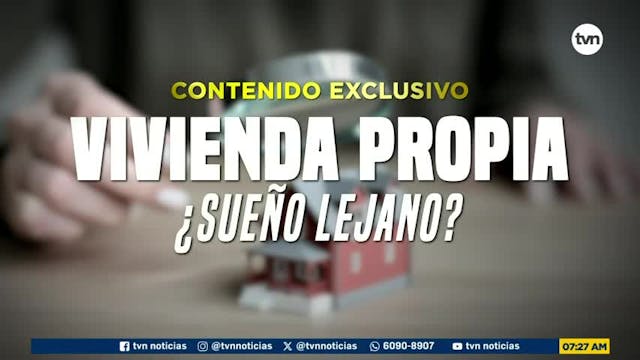 Contenido Exclusivo: Vivienda propia: ¿Sueño lejano?