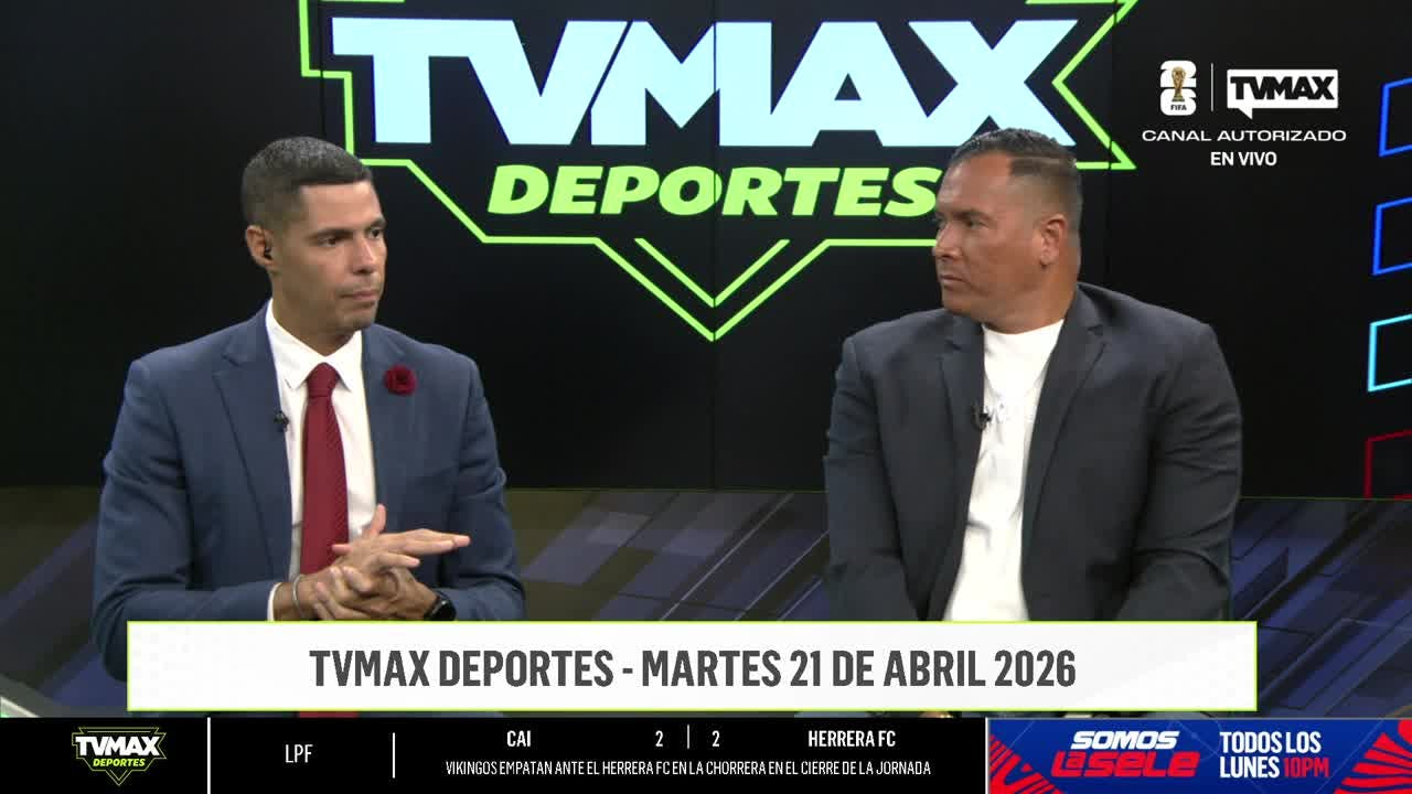 TVMAX Deportes - Martes 21 de abril de 2026