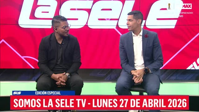 Somos la Sele - Lunes 27 de abril de 2026