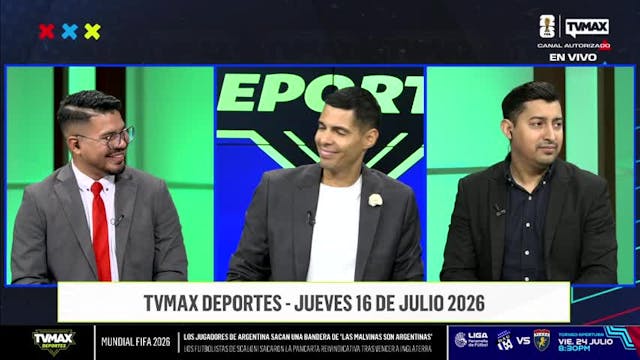 TVMAX Deportes - Jueves 16 de julio de 2026