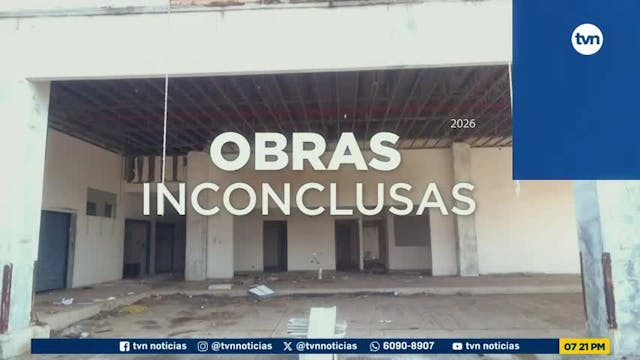 Contenido Exclusivo: Obras inconclusas