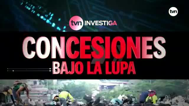 TVN Investiga: Concesiones bajo la lupa