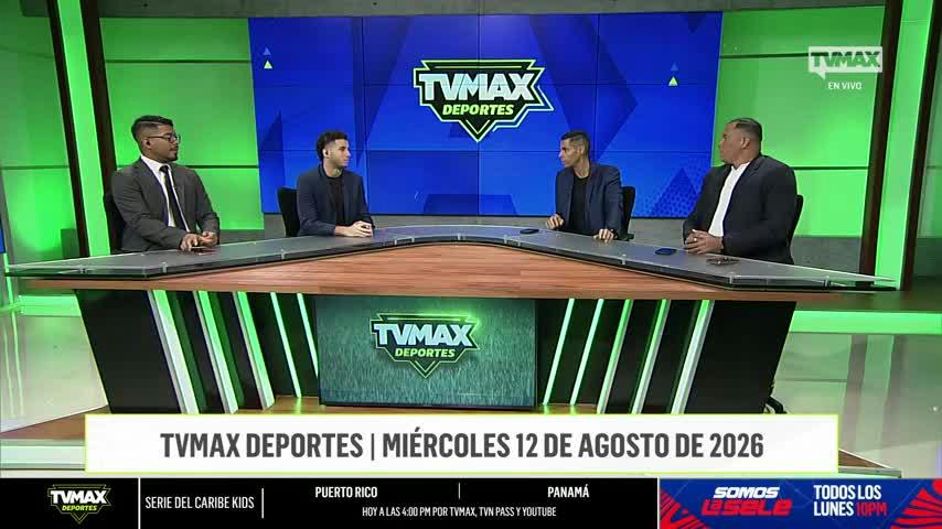 TVMAX Deportes - Miércoles 12  de agosto de 2026