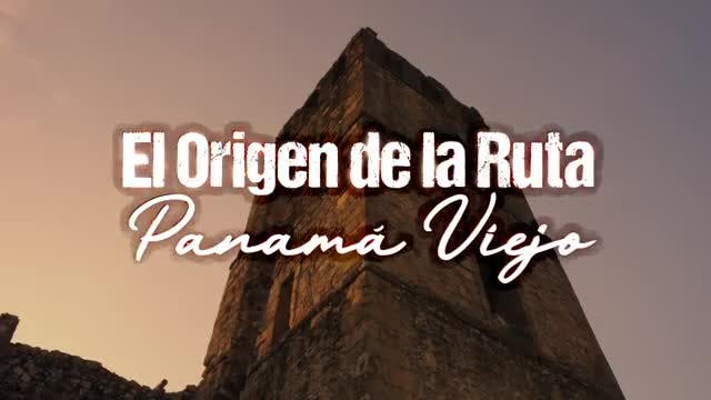 La Ruta Colonial - Panamá Viejo