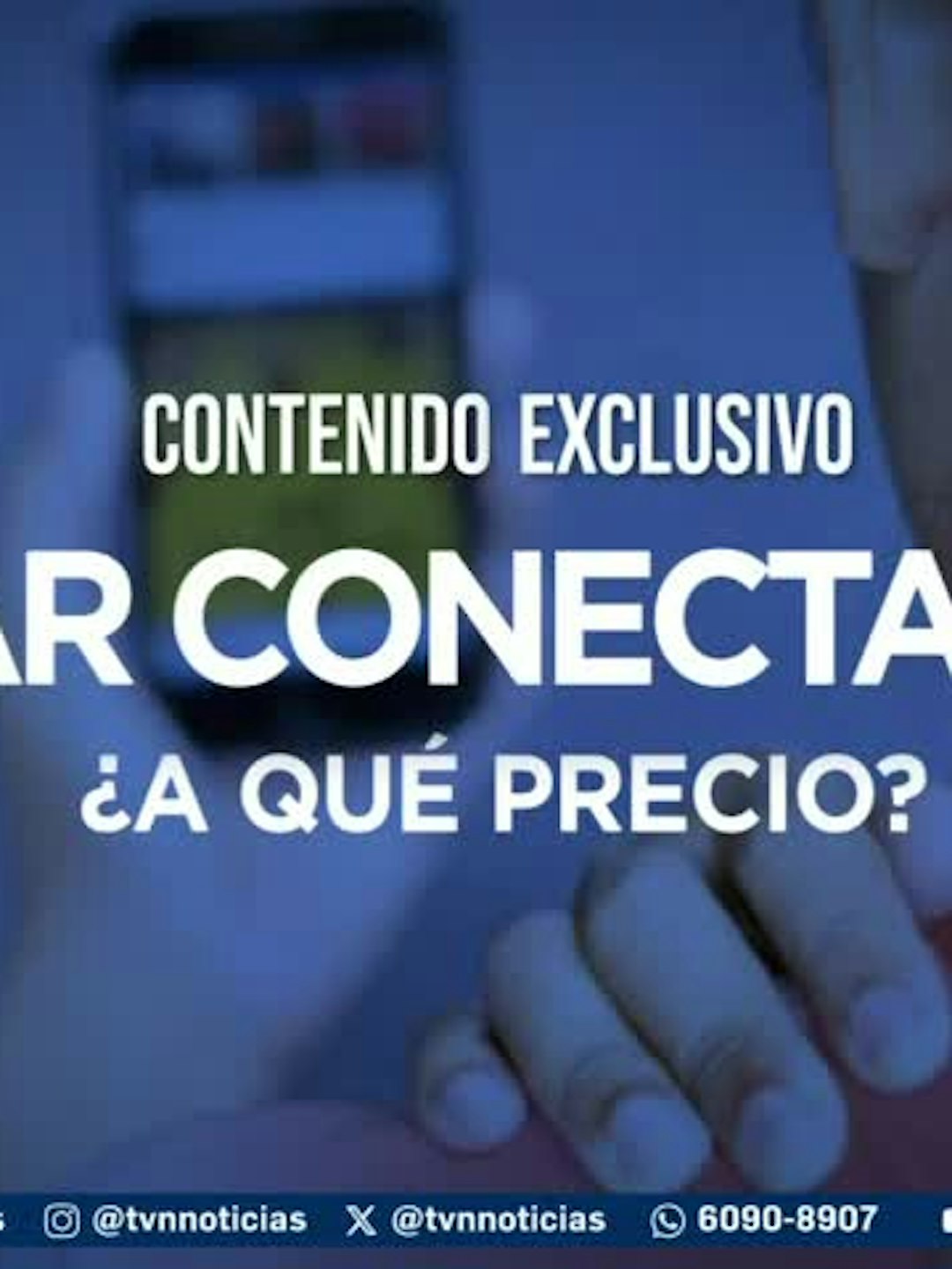 Contenido Exclusivo: Estar conectados ¿A qué precio?