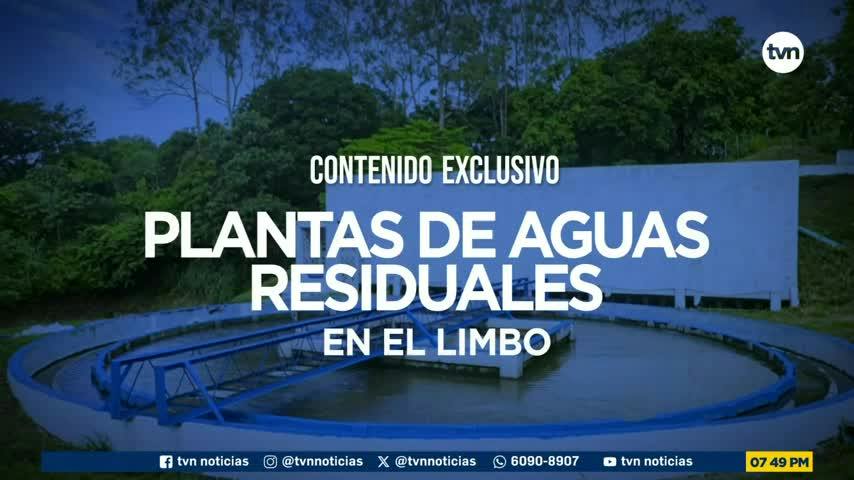 Contenido Exclusivo: Plantas residuales en el limbo