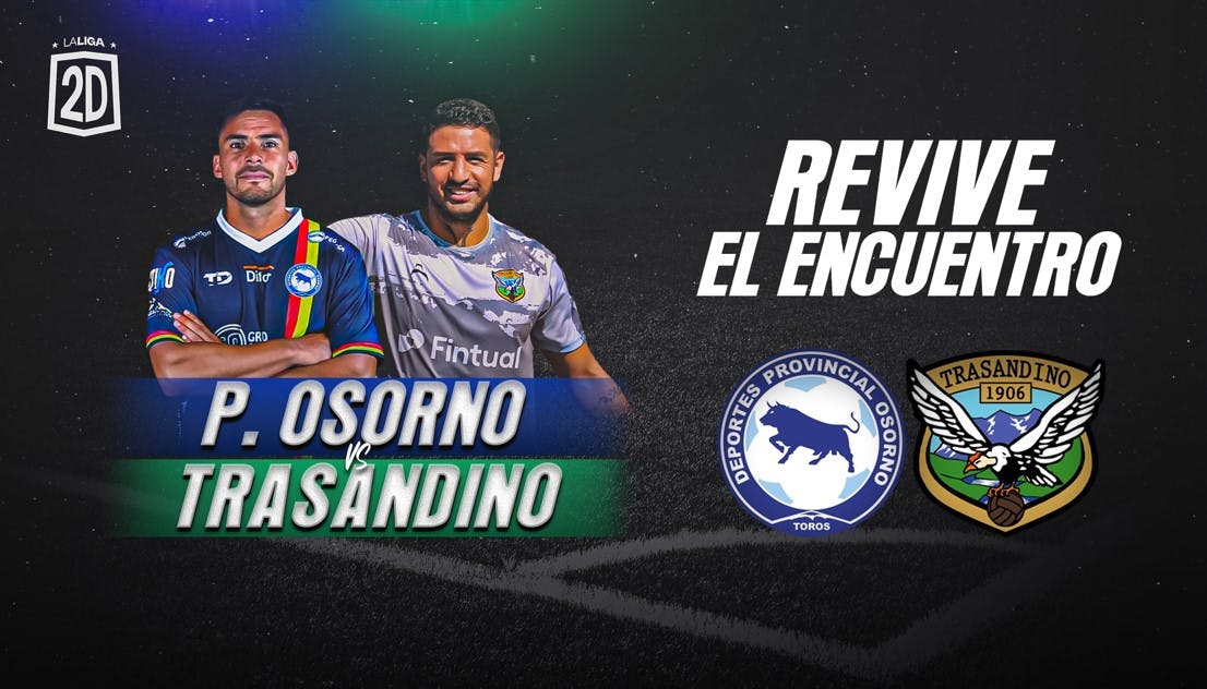 Provincial Osorno vs. Trasandino - Fecha 2