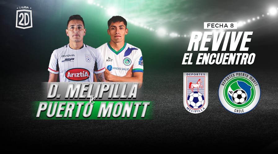 Deportes Melipilla vs Deportes Puerto Montt - Fecha 8