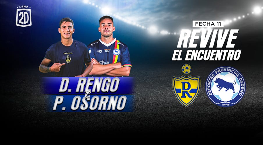 Deportes Rengo vs. Provincial Osorno - Fecha 11