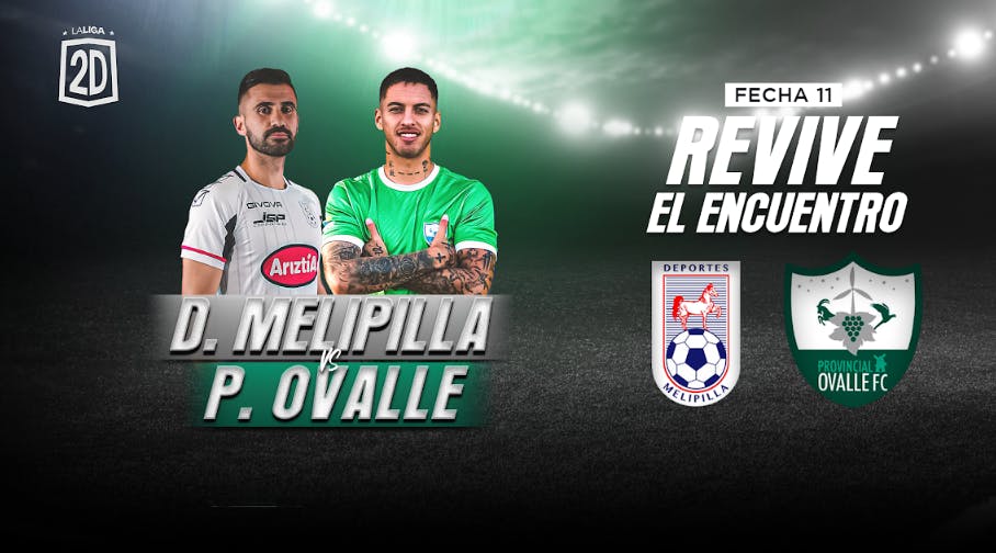 Deportes Melipilla vs. Provincial Ovalle - Fecha 11
