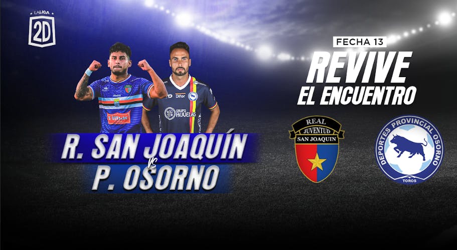 Real San Joaquín vs. Provincial Osorno - Fecha 13