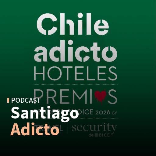  Premios Chile Adicto Hoteles 2026 by Travel Security y La Pesebrera, boutique. 