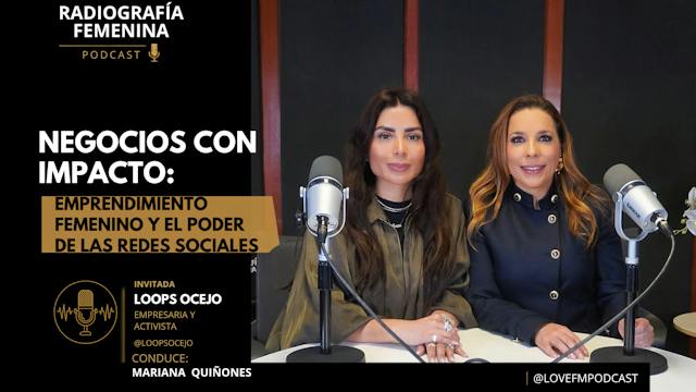 EP 30: Negocios con impacto: emprendimiento femenino y el poder de las redes sociales