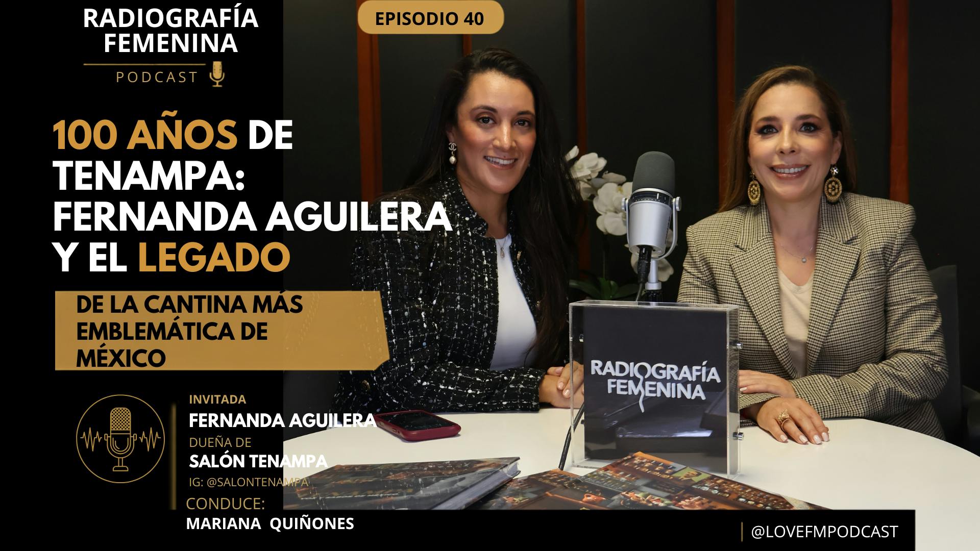 EP 40: 100 Años del Tenampa: Fernanda Aguilar y el legado / Radiografía Femenina T4