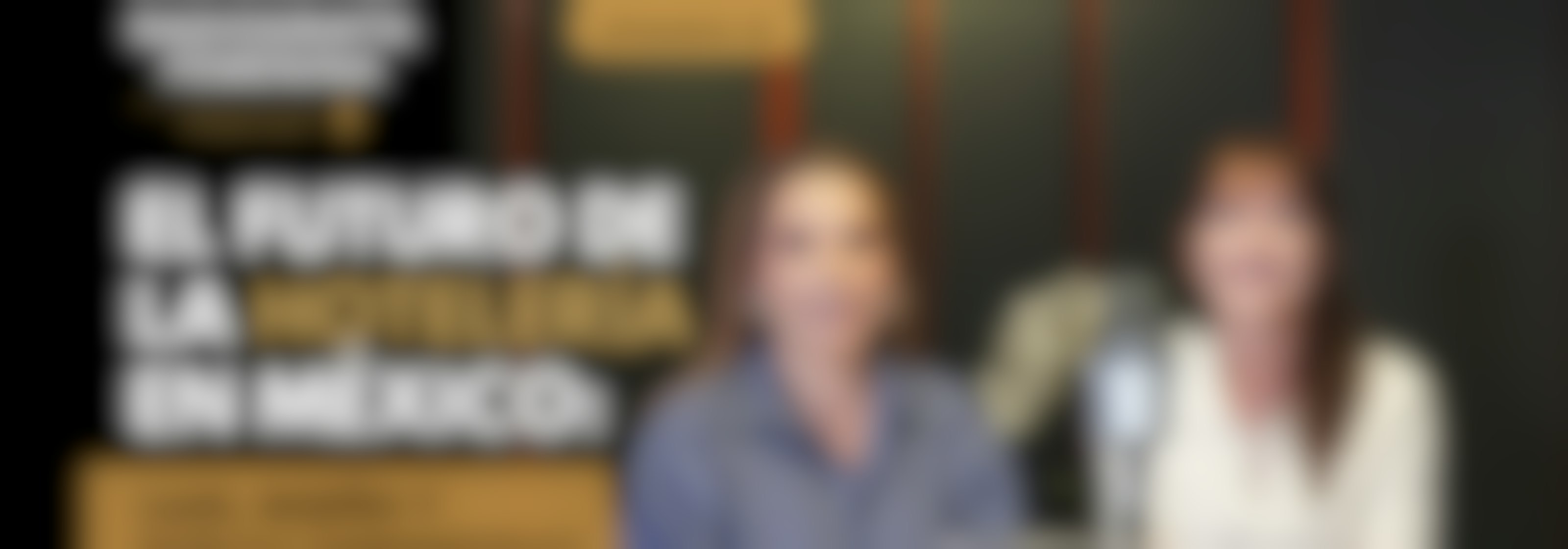 EP 39: El futuro de la hotelería en México: lujo, diseño y nuevas experiencias