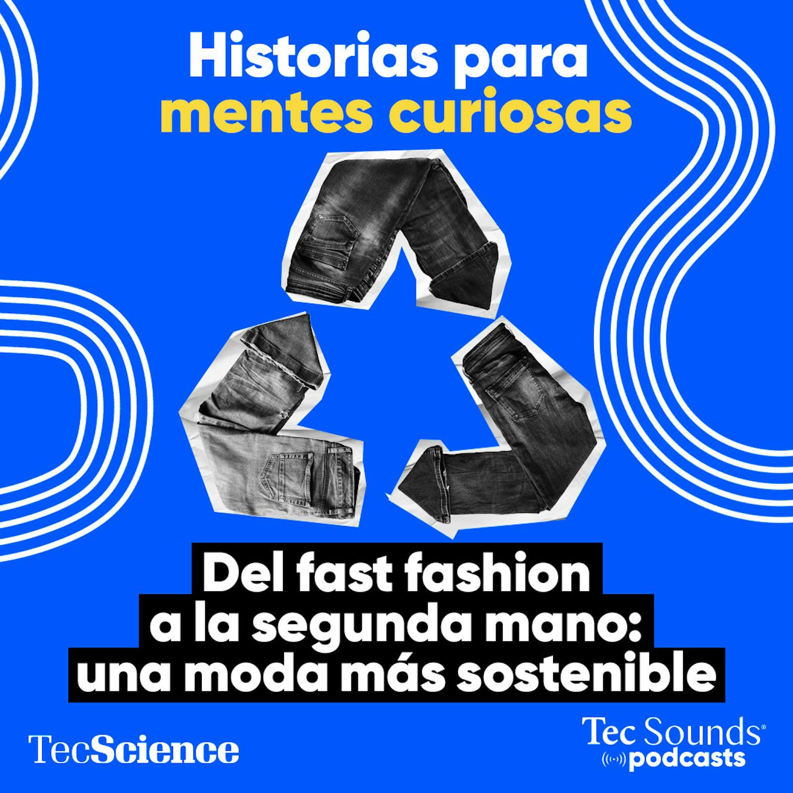 Ep. 122 - Del fast fashion a la segunda mano: hacia una moda más sostenible